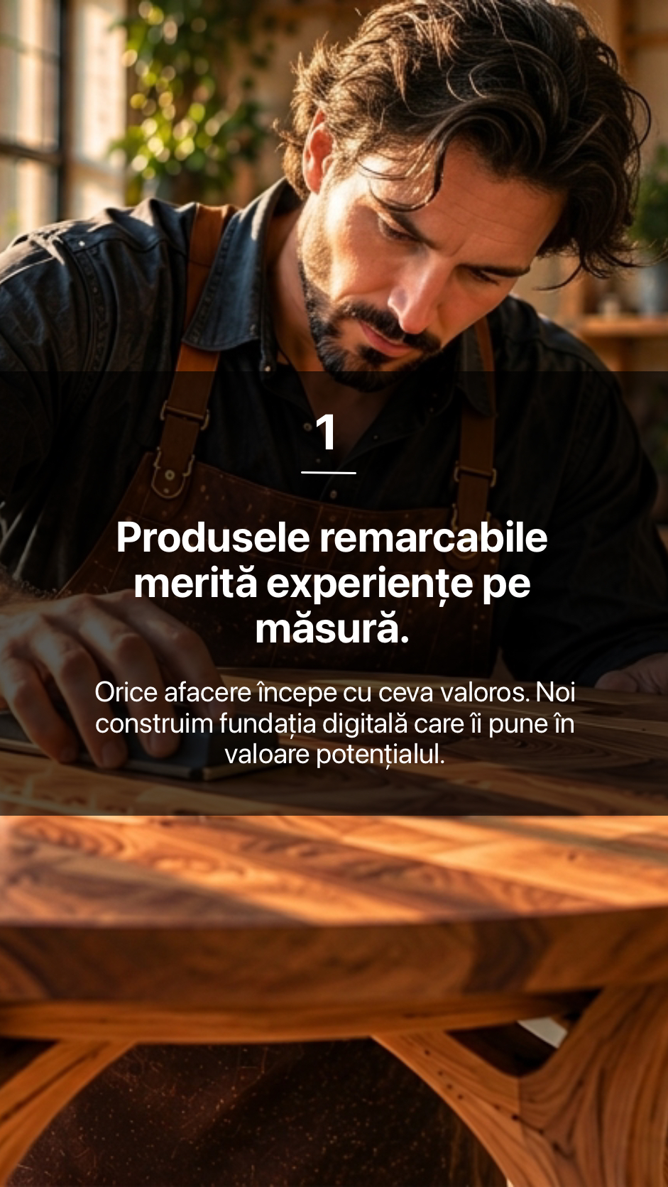 1. Produsele remarcabile merită experiențe pe măsură.
