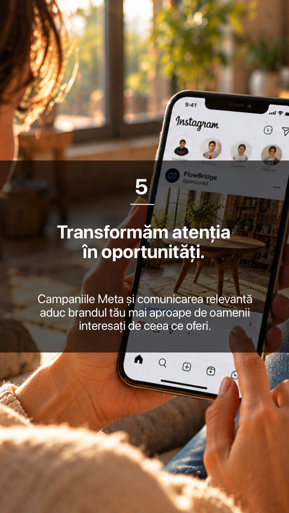 5. Transformăm atenția în oportunități.