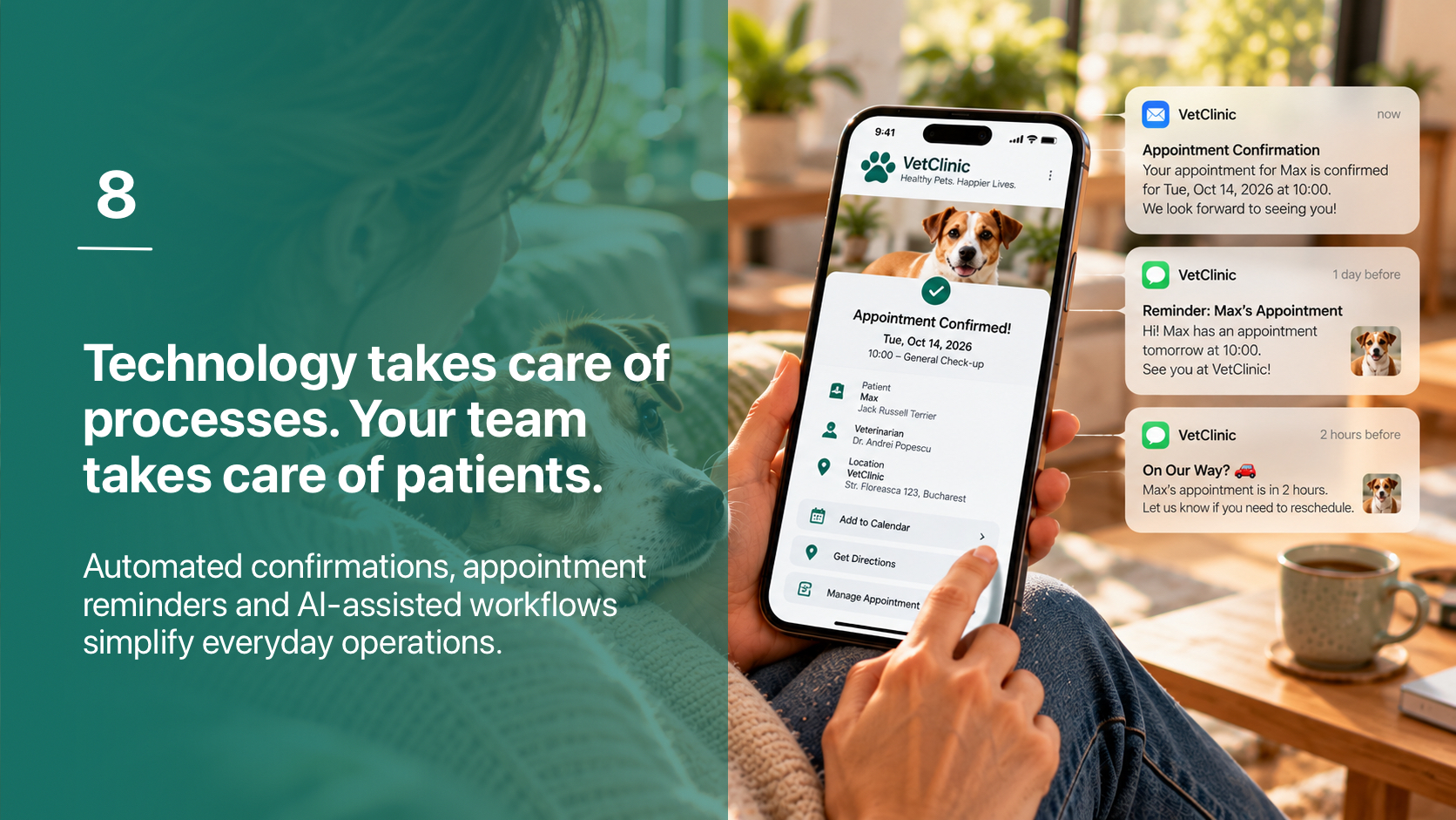 8. Technology takes care of processes. Your team takes care of patients.