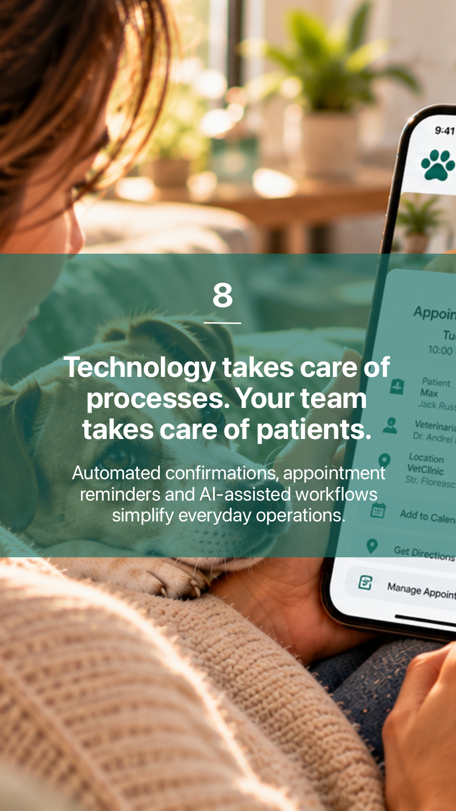 8. Technology takes care of processes. Your team takes care of patients.